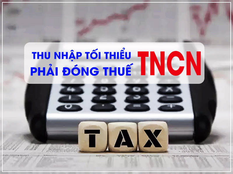 Thu nhập bao nhiêu phải đóng thuế TNCN