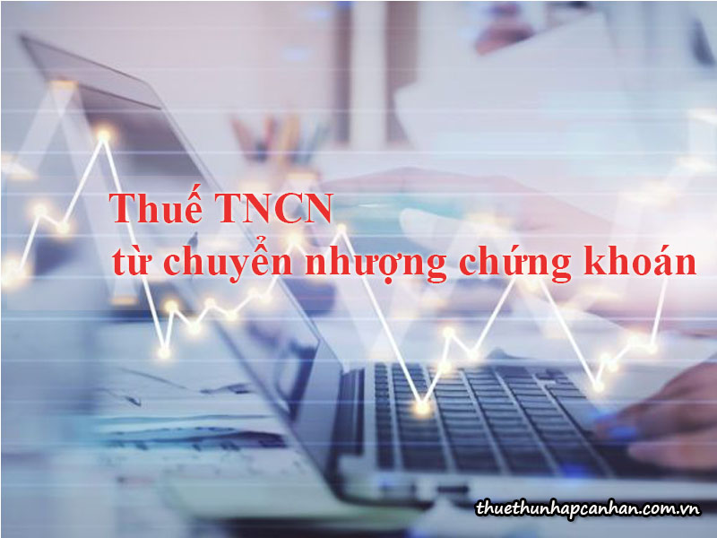 cach-tinh-thue-TNCN-tu-chuyen-nhuong-chung-khoan